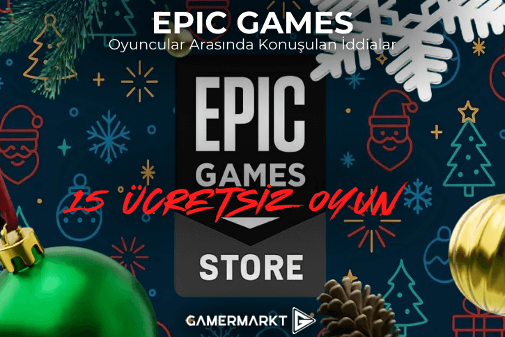Epic Games’in 15 Ücretsiz Oyun Sızıntıları Yayılıyor!