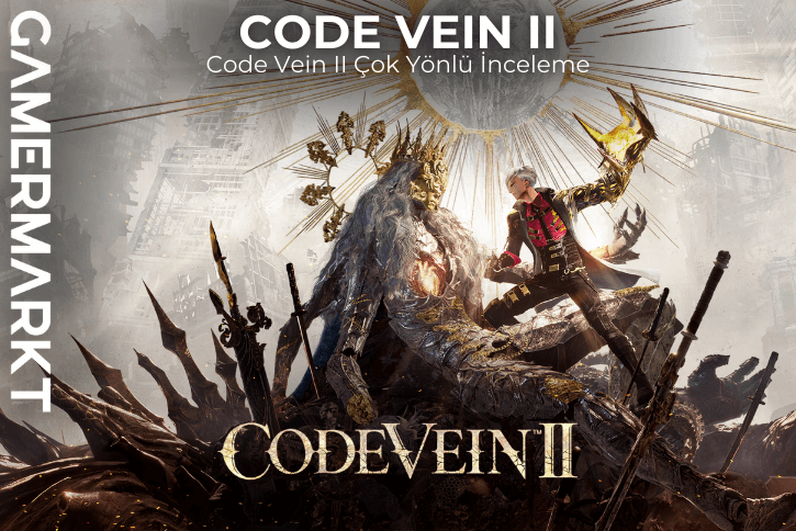 Code Vein II İncelemesi Anime Soulslike Deneyiminin Yeni Zirvesi
