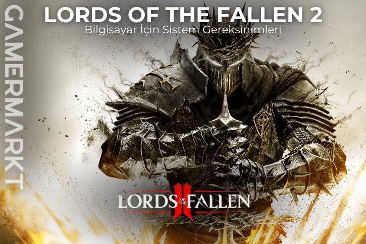 Lords Of The Fallen 2 PC Sistem Gereksinimleri
