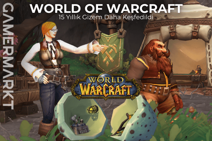 World Of Warcraft 15 Yıllık Gizem Açıldı