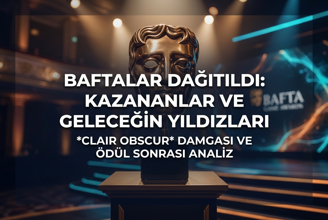BAFTA 2026 Oyun Ödülleri: Kazananlar, Öne Çıkan Yapımlar ve Değer Kazanacak Oyunlar