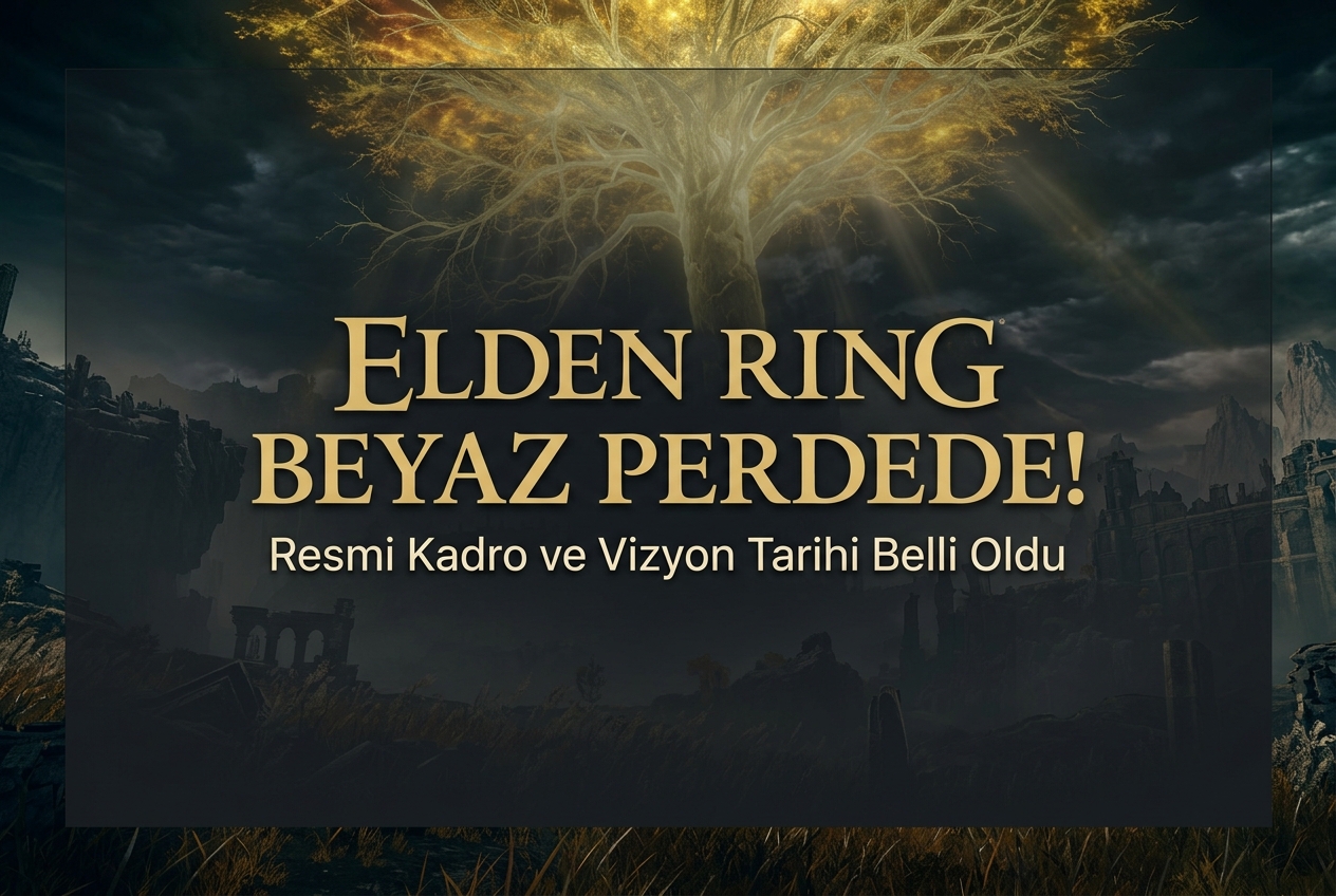 Elden Ring Filmi: Vizyon Tarihi ve Oyuncu Kadrosu Resmen Açıklandı