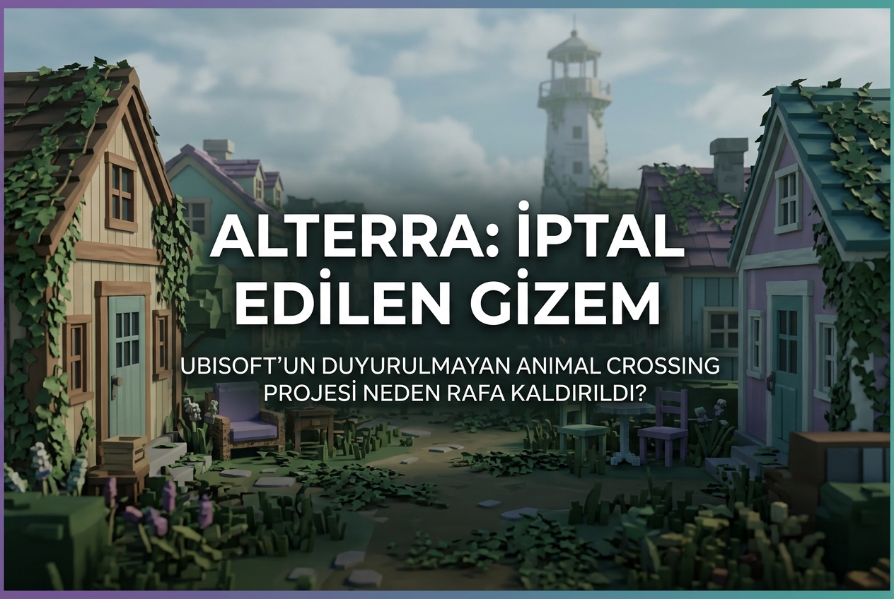 Ubisoft’un Hiç Duyurmadığı Oyun: Alterra Neydi ve Neden İptal Edildi?