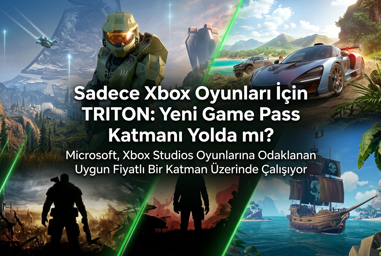 Xbox Game Pass’e Yeni Katman: TRITON ile Sadece Xbox Stüdyo Oyunlarına Erişim