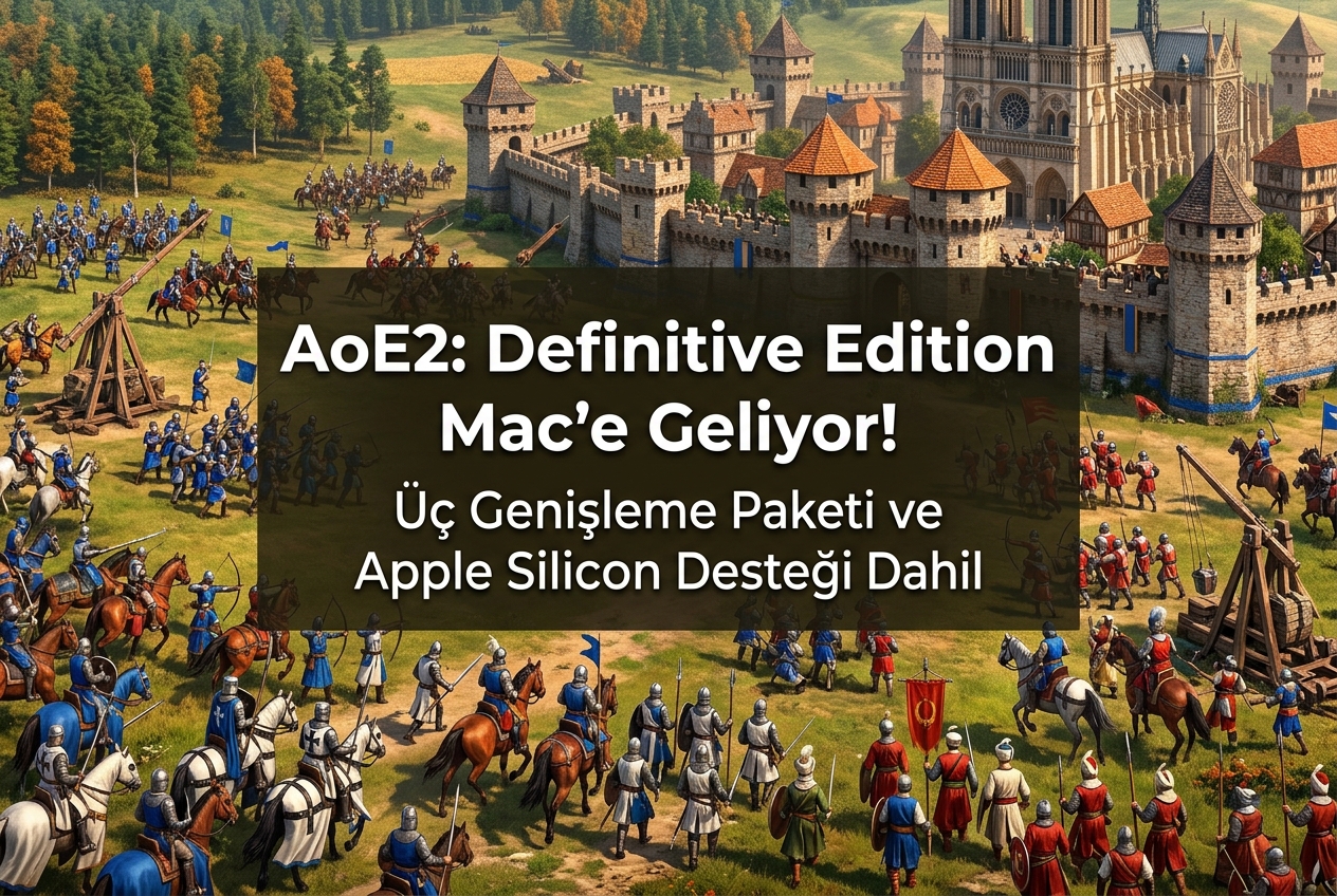 Age of Empires II: Definitive Edition Sonunda Mac’e Geliyor: Tarih, İçerik ve Bilmeniz Gereken Her Şey