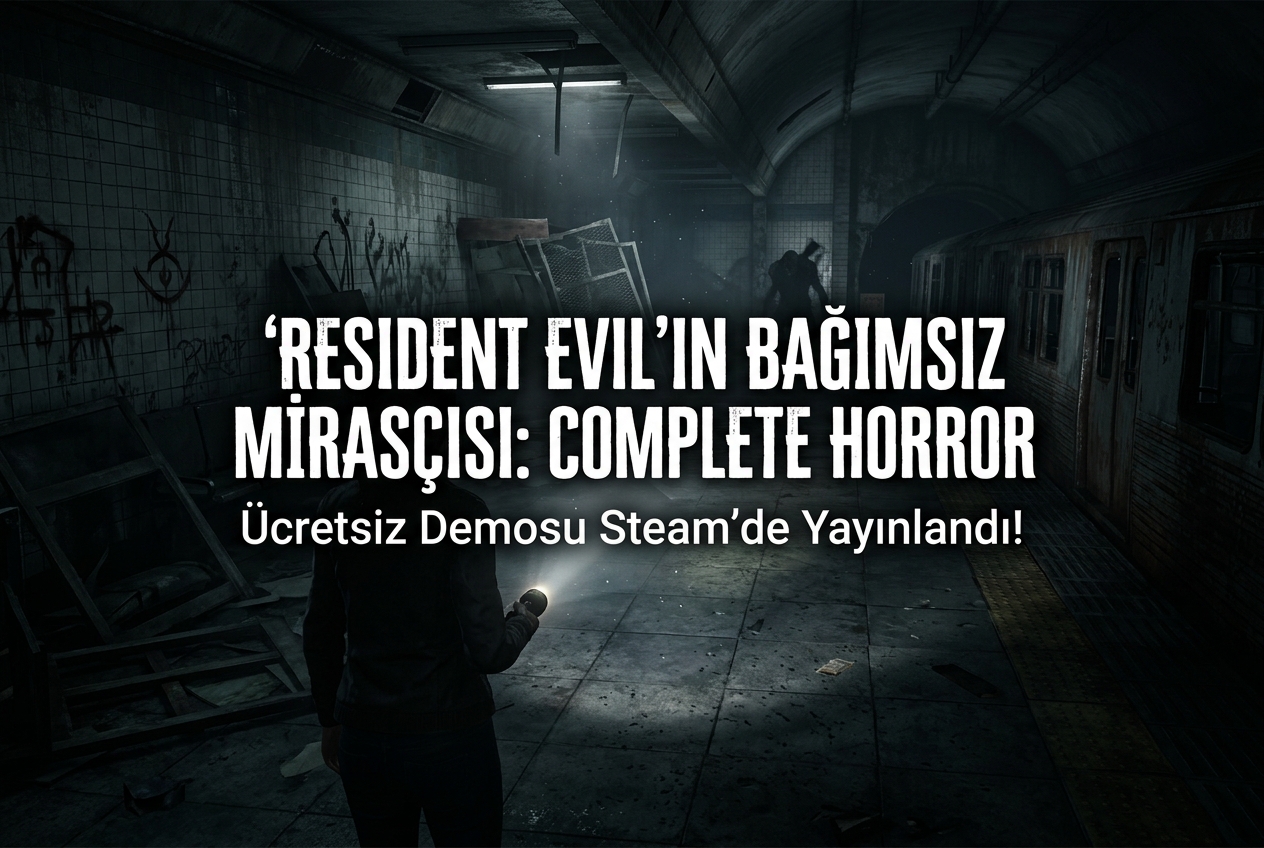Complete Horror: Resident Evil Ruhunu Taşıyan Bağımsız Korku Oyununun Ücretsiz Demosu Steam’de