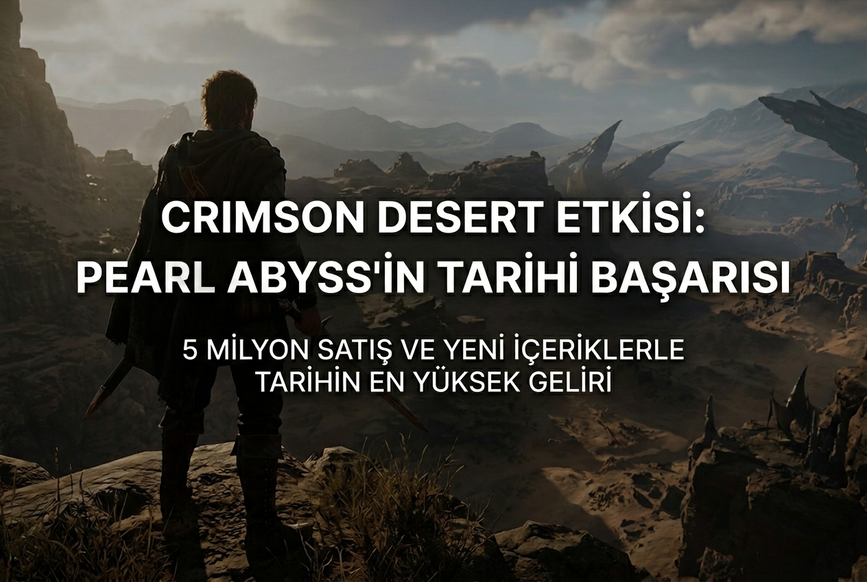 Crimson Desert, Pearl Abyss’in Gelirlerini Beşe Katladı: Rekor Kıran İlk Çeyrek Detayları