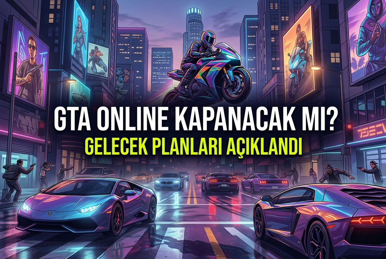GTA 6 Çıkınca GTA Online Kapanacak mı? Rockstar’ın Planı Netleşti
