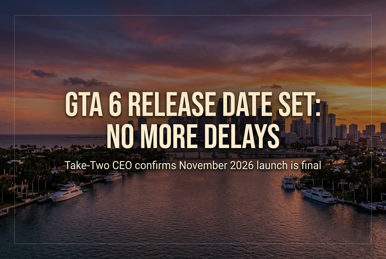 GTA 6 Will Not Be Delayed Again: Rockstar Locks November 19, 2026 Release