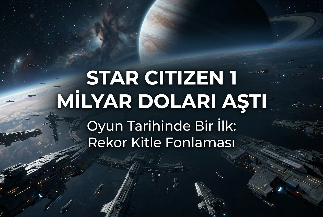 Star Citizen 1 Milyar Dolar Bağış Eşiğini Geçti: Tarihte Bir İlk