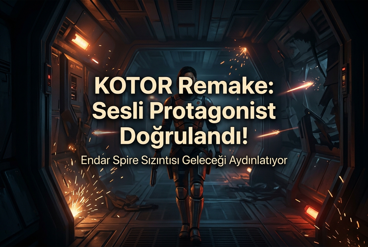 KOTOR Remake’ten Yeni Sızıntılar: Sesli Protagonist, Endar Spire Sahnesi ve Projenin Son Durumu