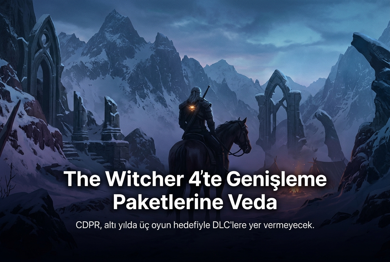 The Witcher 4’te Genişleme Paketi Olmayacak: CD Projekt Red Nedenini Açıkladı