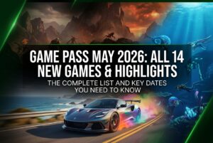 Xbox Game Pass May 2026 Wave 1: Full List Of 14 Games