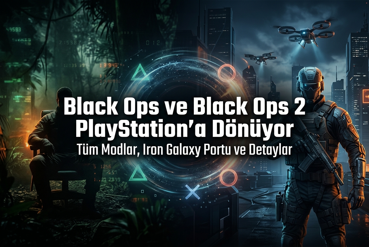 Black Ops ve Black Ops 2 Temmuz 2026’da PS4 ve PS5’e Geliyor: Bilmeniz Gereken Her Şey