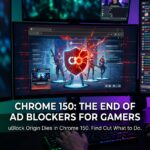 The End of Ad Blockers on Chrome: What Manifest V3 Means for Gamers