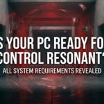 Control Resonant PC System Requirements: What You Need to Run It