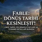 Fable Reboot: 23 Şubat 2027 Çıkış Tarihi, Ön Sipariş Fiyatları ve Bilmeniz Gereken Her Şey