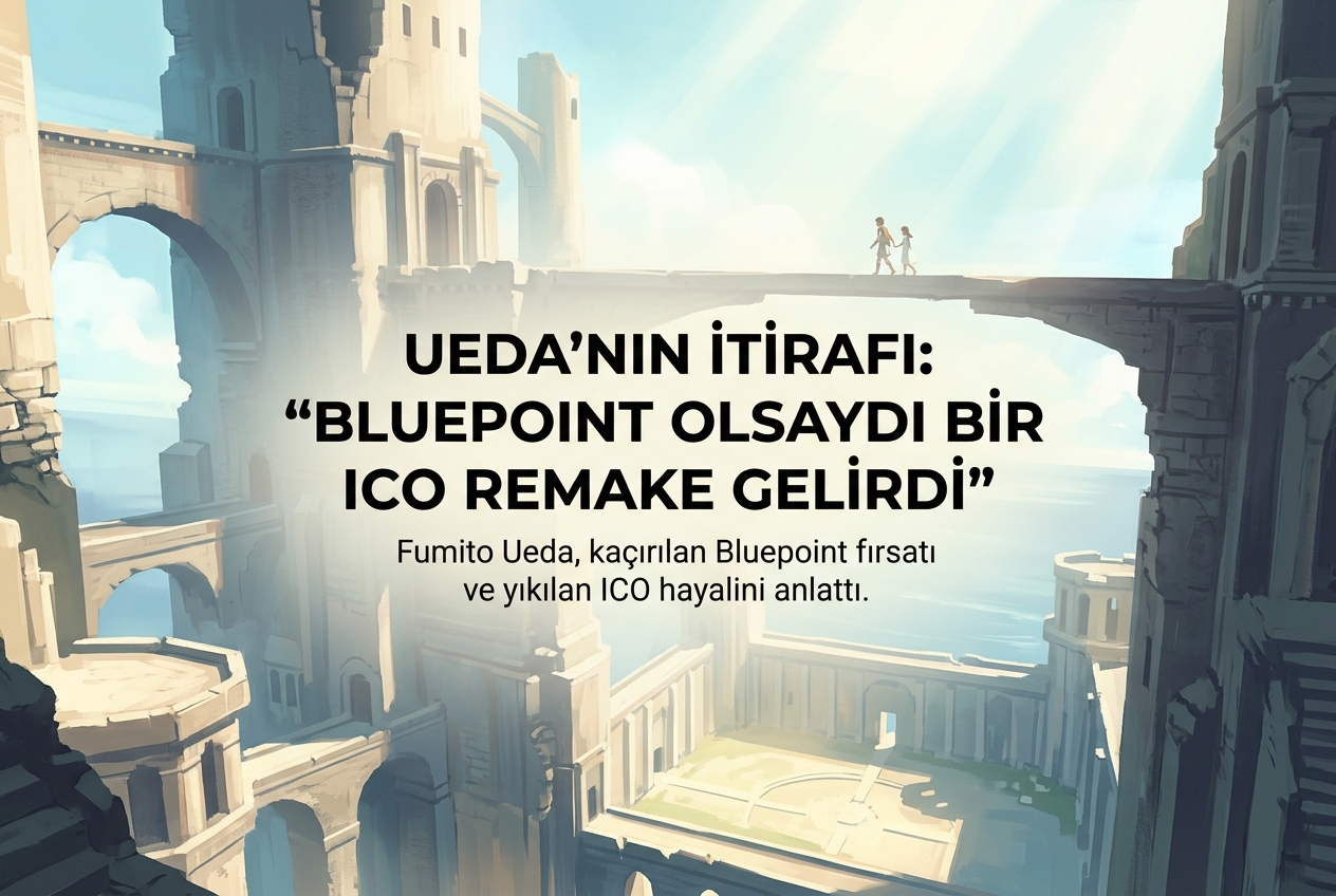 Fumito Ueda’nın Üzen İtirafı: Bluepoint Games Kapanmasaydı ICO Remake Gelebilirdi