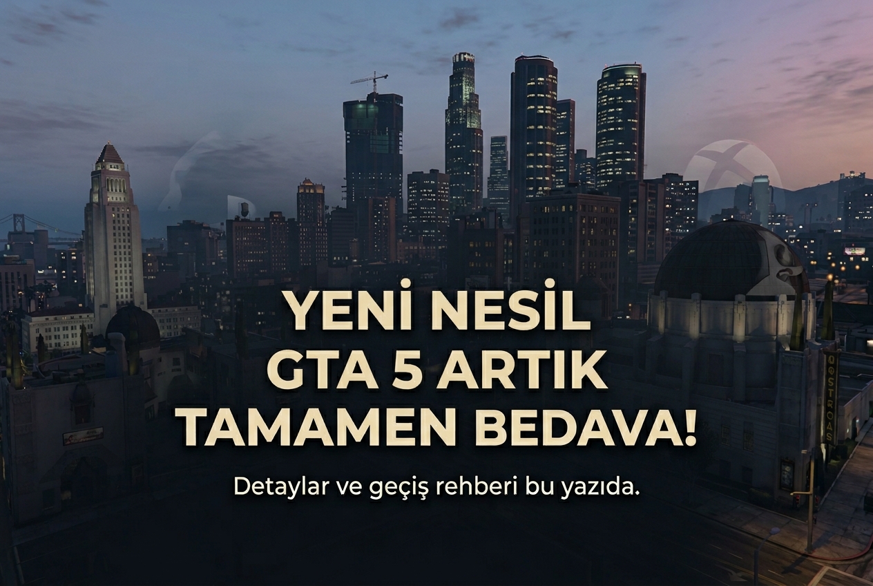 GTA 5 Yeni Nesil Yükseltme Artık Tamamen Ücretsiz: Kimler Faydalanabilir?