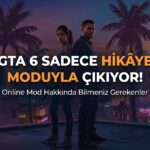 GTA 6 Çıkışta Sadece Hikâye Moduyla Gelecek: Online Mod Ne Zaman ve Nasıl Satılacak?