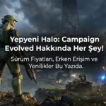 Halo: Campaign Evolved 28 Temmuz'da Çıkıyor: Tüm Detaylar ve Sürüm Fiyatları