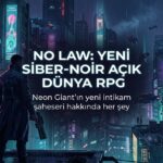 NO LAW: Neon Giant'ın Yeni Açık Dünya Siber-Noir RPG'si Hakkında Bilinen Her Şey