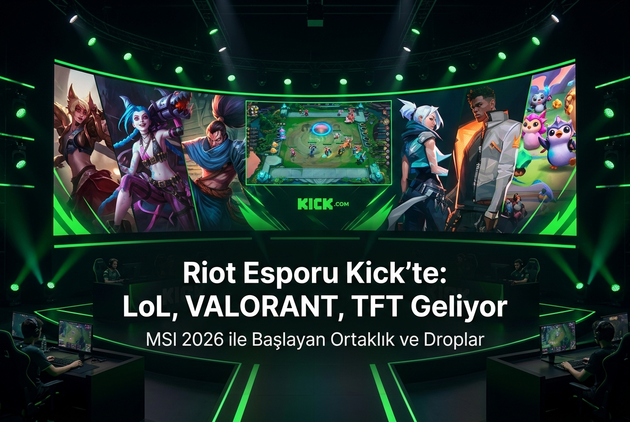 Riot Games ve Kick Ortaklığı: LoL, VALORANT ve TFT Espor Yayınları Kick'e Geliyor