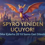 Spyro: A Realm Beyond Duyuruldu: Mor Ejderha 20 Yıl Sonra Gerçek Uçuşla Geri Dönüyor