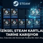 Valve Fiziksel Steam Hediye Kartlarını Kaldırıyor: Ne Oluyor, Ne Değişiyor?