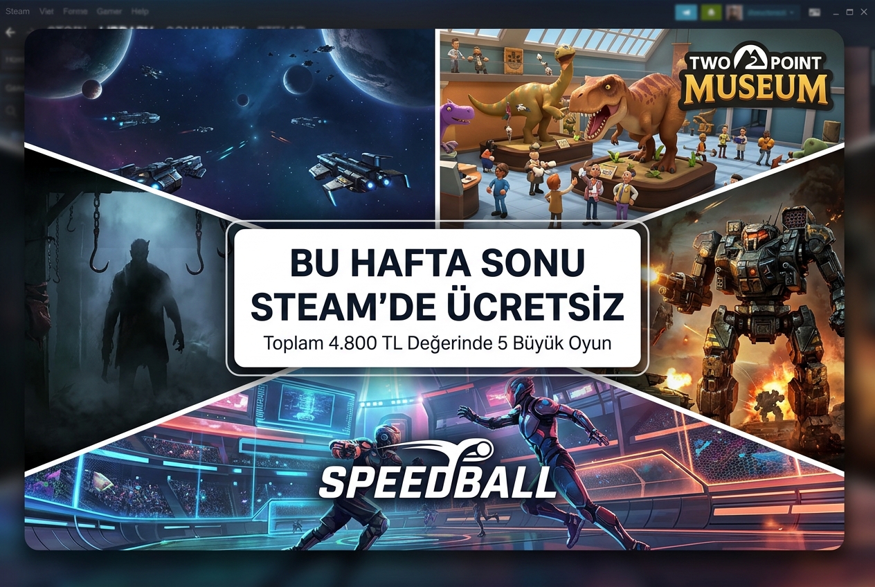 Steam’de Bu Hafta Sonu Ücretsiz: 5 Oyun, Toplam 4.800 TL Değerinde (19-22 Haziran 2026)