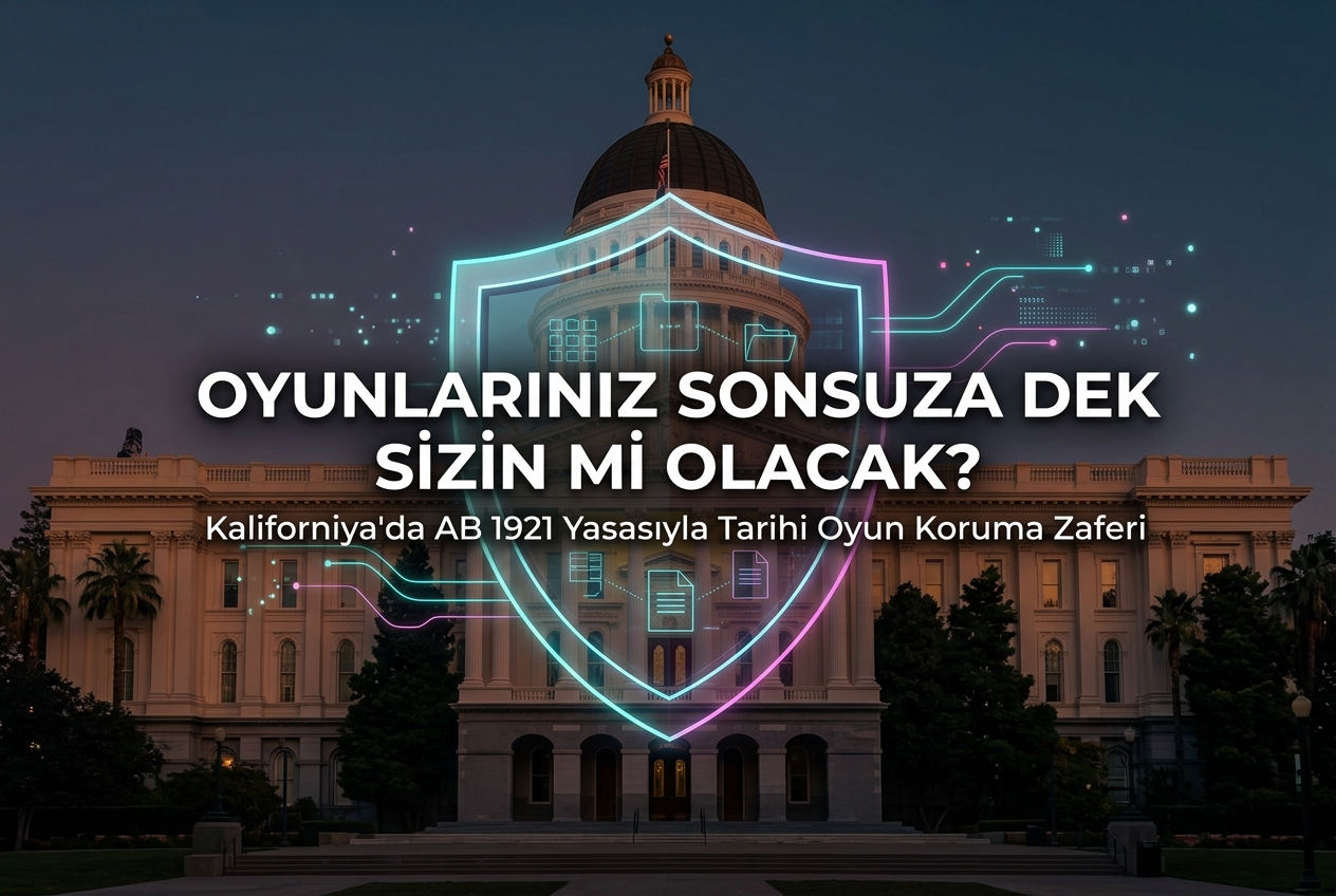 Stop Killing Games Hareketi Kaliforniya Meclisi’ni Geçti: Oyunlarınız Artık Korunacak mı?