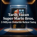 Super Mario Bros. Kopyası 3 Milyon Dolara Satıldı: Oyun Tarihinin En Pahalı Satışının Perde Arkası