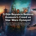 Ubisoft+ Premium 5 Gün Ücretsiz: Assassin's Creed, Far Cry ve Daha Fazlası Seni Bekliyor