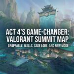 VALORANT Summit Map: Everything You Need to Know About Act 4's Game-Changing Battleground