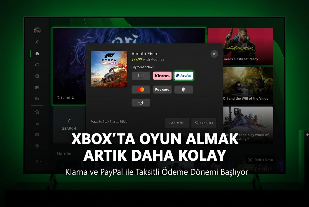 Xbox’a “Şimdi Al, Sonra Öde” Geliyor: Klarna ve PayPal ile Taksitli Ödeme Dönemi Başlıyor