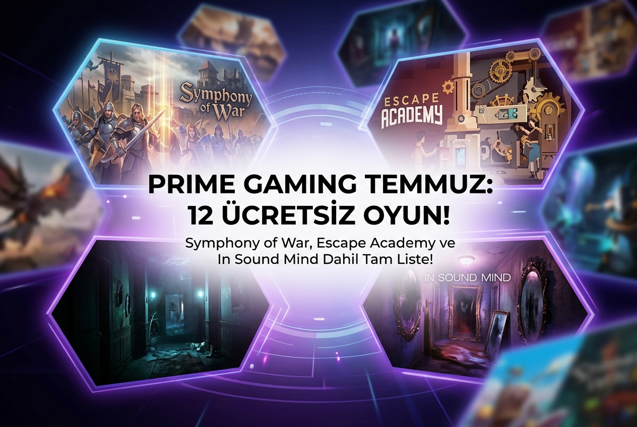 Prime Gaming Temmuz 2026: Ücretsiz 12 Oyunun Tam Listesi ve Detayları