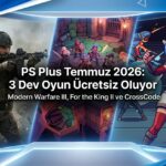 PS Plus Temmuz 2026 Ücretsiz Oyunları: Call of Duty MW3, For the King II ve CrossCode