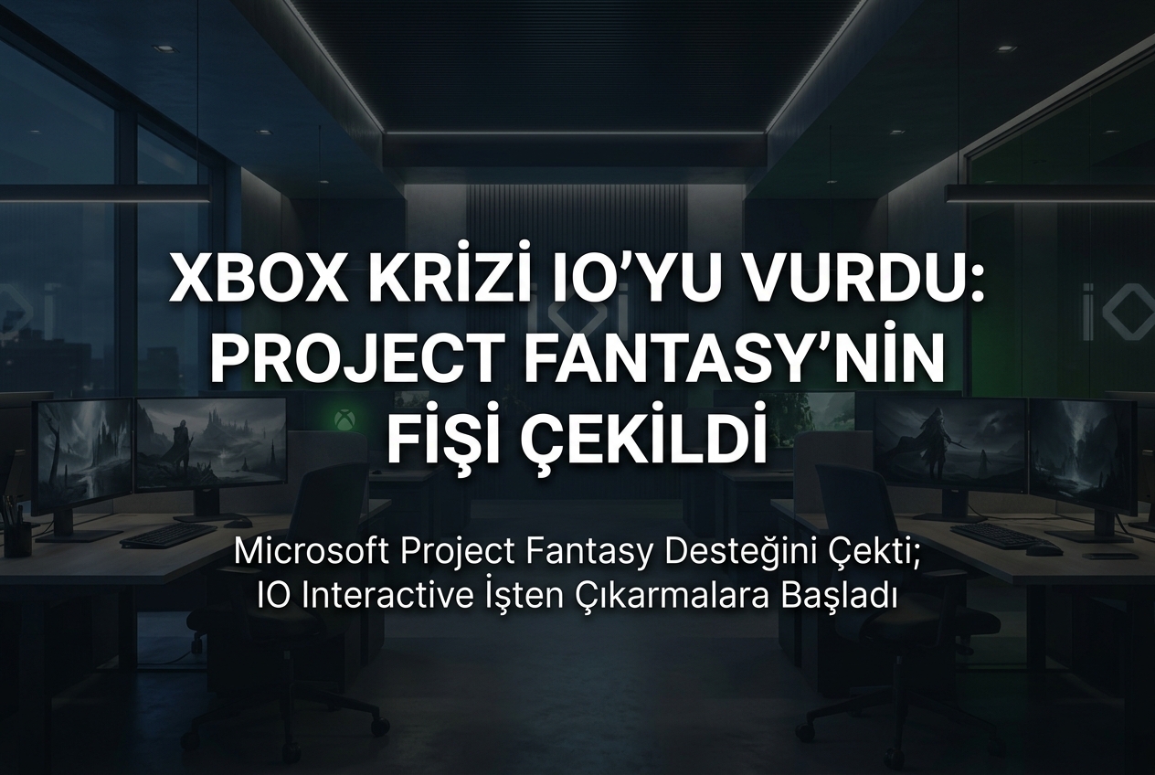 Xbox Krizi IO Interactive’i de Vurdu: Project Fantasy Desteği Kesildi, İşten Çıkarmalar Başladı